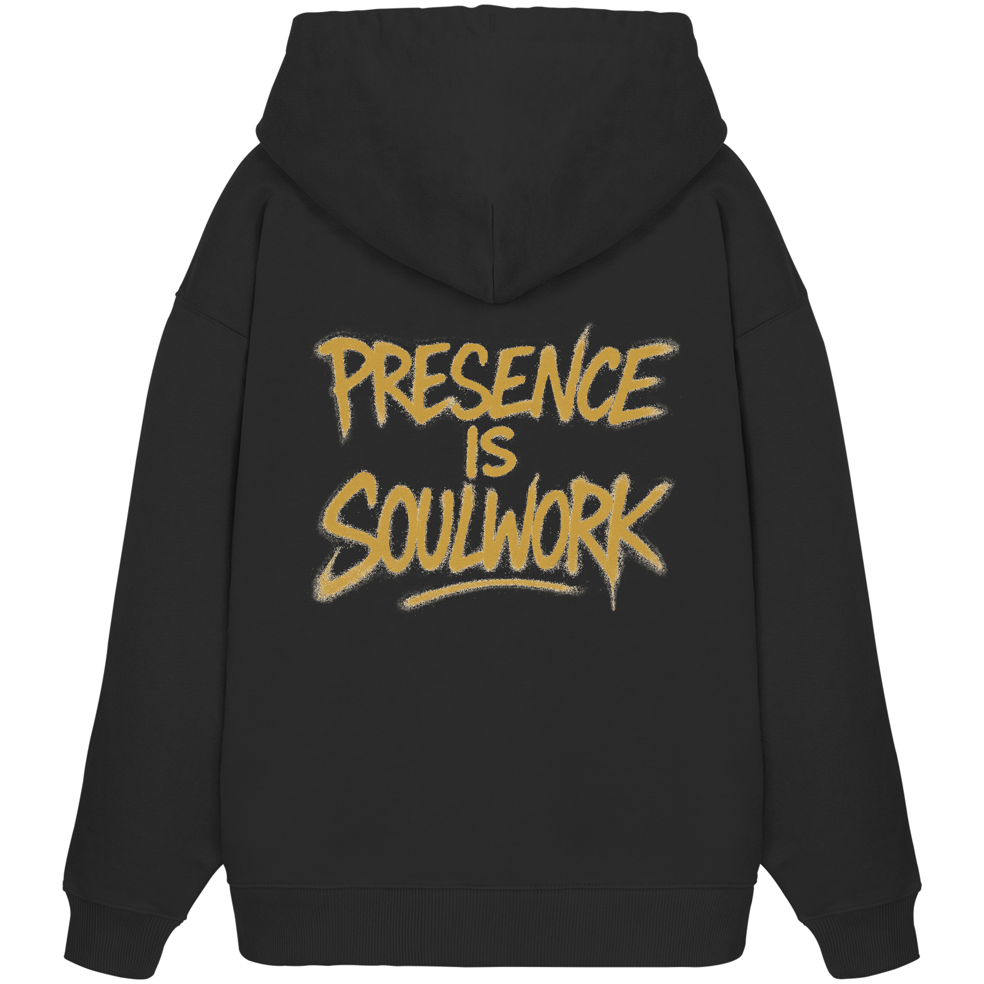 Presence Is Soulwork - Unisex Organic Oversized Hoodie Black
